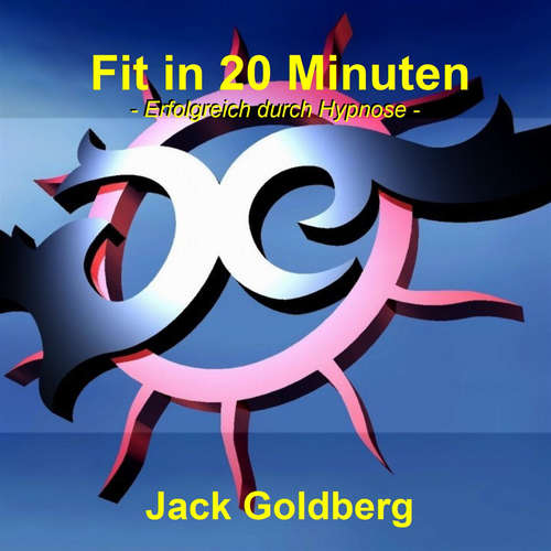 Hoerbuch Fit in 20 Minuten - Jack Goldberg - Jack Goldberg