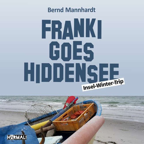 Hoerbuch Franki goes Hiddensee. Insel-Winter-Trip - Bernd Mannhardt - Bend Mannhardt