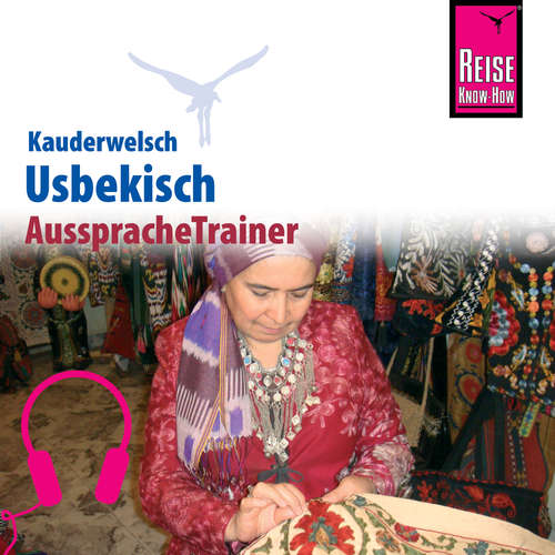 Hoerbuch Reise Know-How Kauderwelsch AusspracheTrainer Usbekisch - Michael Korotkow - Gulova Schikora