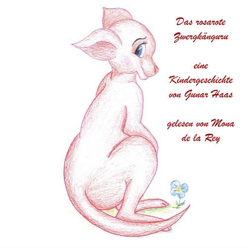Hoerbuch Das rosarote Zwergkänguru - Gunar Haas - Mona de la Rey