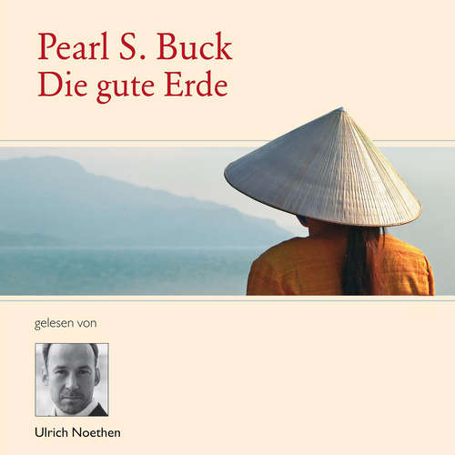 Hoerbuch Die gute Erde - Pearl S. Buck - Ulrich Noethen