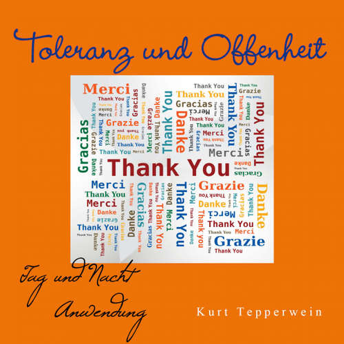 Hoerbuch Toleranz und Offenheit: Tag- Und Nachtanwendung -  - Kurt Tepperwein