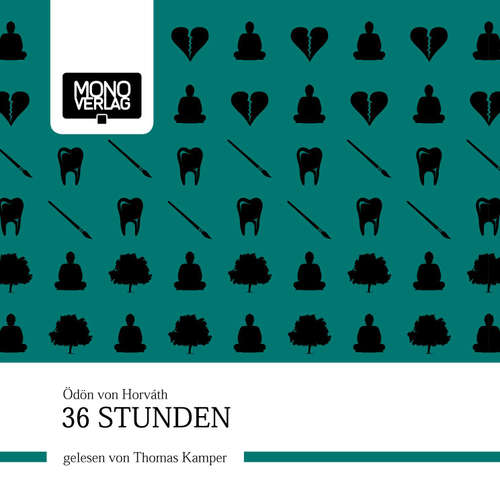 Hoerbuch 36 Stunden - Ödön von Horvath - Thomas Kamper