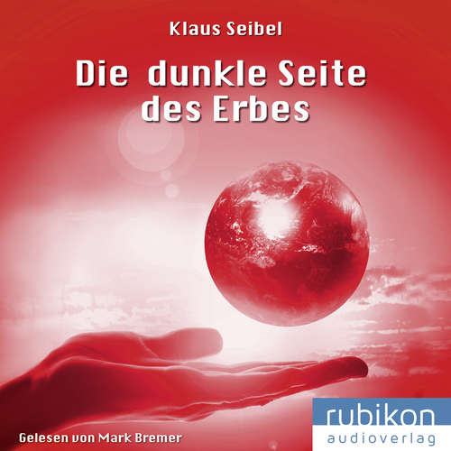 Hoerbuch Die dunkle Seite des Erbes - Die erste Menschheit 3 - Klaus Seibel - Mark Bremer