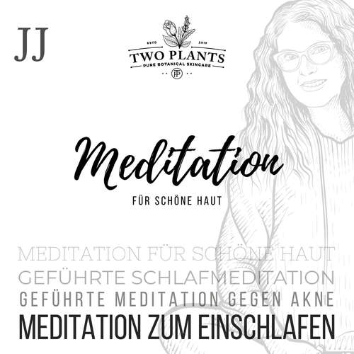 Hoerbuch Meditation für schöne Haut - Meditation JJ - Meditation zum Einschlafen - Christiane M. Heyn - Christiane M. Heyn