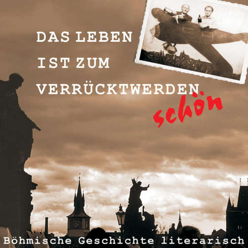 Hoerbuch Das Leben ist zum Verrücktwerden schön - Adalbert Stifter - Gerd Burger