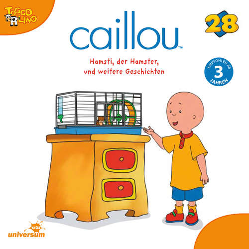 Hoerbuch Caillou - Folgen 296-304: Hamsti, der Hamster -  - Julia Haacke