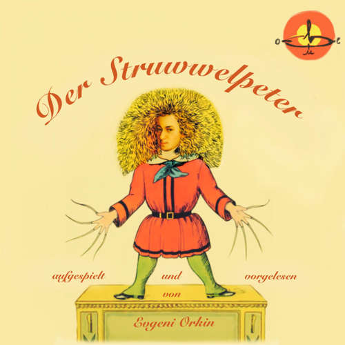 Hoerbuch Der Struwwelpeter - Heinrich Hoffmann - Evgeni Orkin