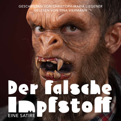 Hoerbuch Der falsche Impfstoff - Christoph-Maria Liegener - Tina Viermann