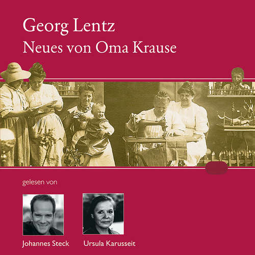 Hoerbuch Neues von Oma Krause - Georg Lenz - Ursula Karusseit