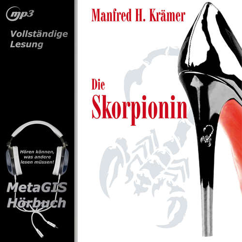 Hoerbuch Die Skorpionin - Manfred H. Krämer - Manfred H. Krämer
