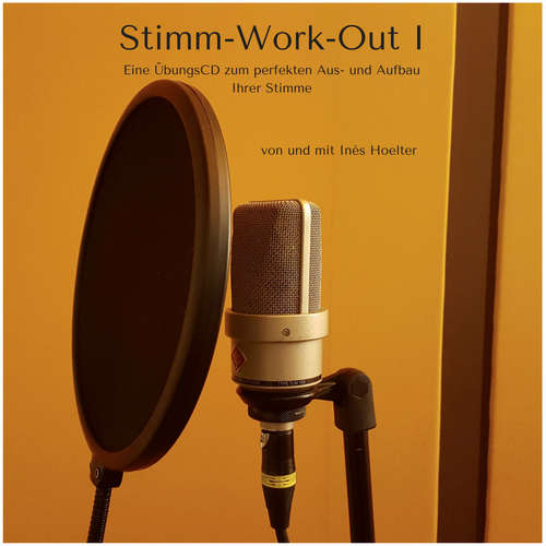 Hoerbuch Stimm-Work-Out I - Inés Hoelter - Inés Hoelter