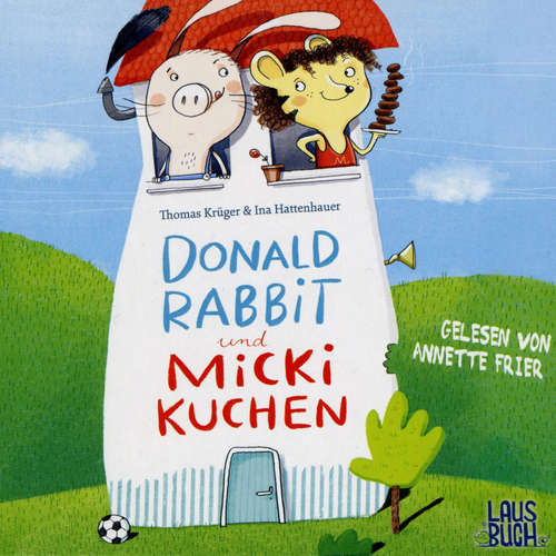 Hoerbuch Donald Rabbit und Micki Kuchen - Thomas Krüger - Annette Frier