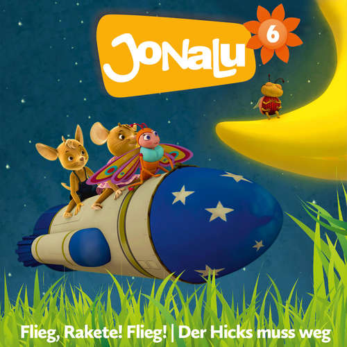 Hoerbuch JoNaLu: Folgen 11-12: Flieg, Rakete! Flieg! -  - Michael-Che Koch