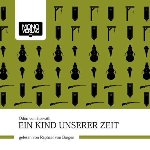 Hoerbuch Ein Kind unserer Zeit - Ödön von Horvath - Raphael von Bargen