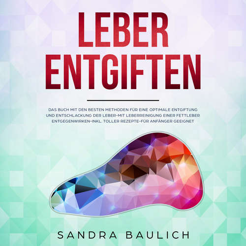 Hoerbuch Leber entgiften - Sandra Baulich - Sandra Baulich