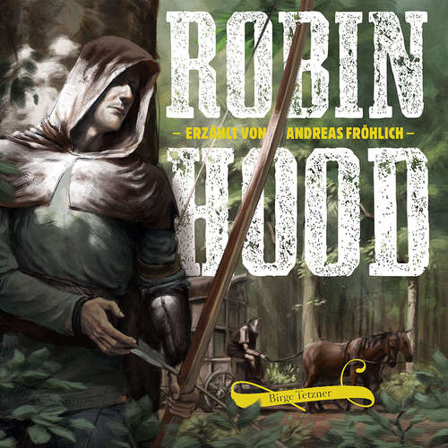 Hoerbuch Robin Hood - Birge Tetzner - Andreas Fröhlich