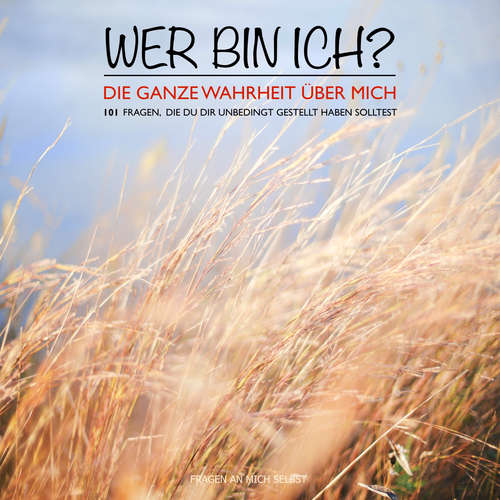 Hoerbuch WER BIN ICH? Die ganze Wahrheit über mich selbst - Patrick Lynen - Patrick Lynen
