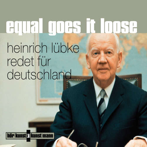 Hoerbuch Equal goes it loose - Heinrich Lübke - Heinrich Lübke