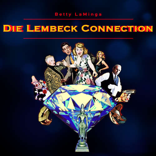 Hoerbuch Die Lembeck Connection - Betty LaMinga - Frank Küster