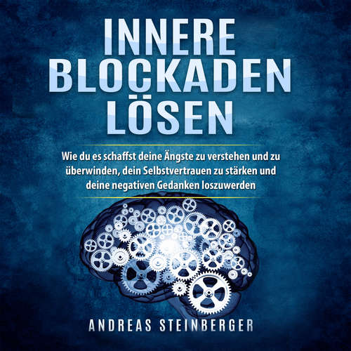 Hoerbuch Innere Blockaden lösen - Andreas Steinberger - Johannes Langer