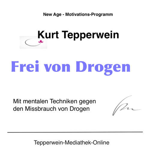 Hoerbuch Frei von Drogen -  - Kurt Tepperwein