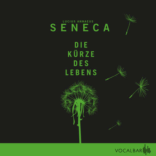 Hoerbuch Die Kürze des Lebens - Lucius Annaeus Seneca - Uwe Neumann
