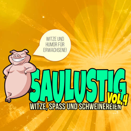 Hoerbuch Saulustig - Witze, Spass und Schweinereien, Vol. 4 - Der Spassdigga, - Der Spassdigga,