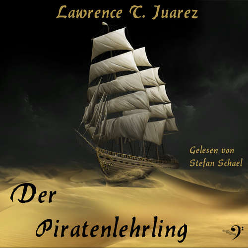 Hoerbuch Der Piratenlehrling - Lawrence T. Juarez - Stefan Schael