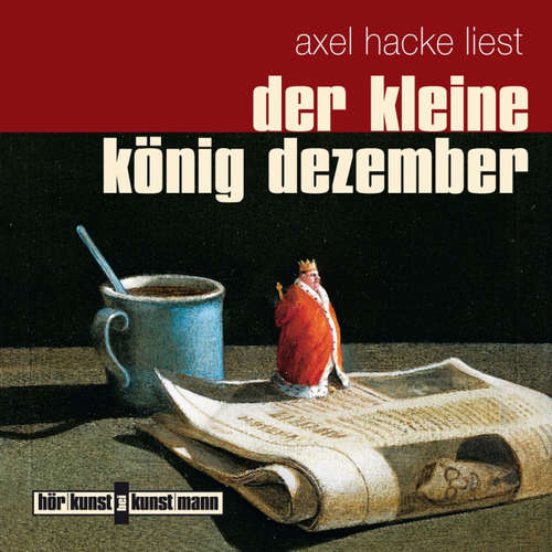 Hoerbuch Der kleine König Dezember - Axel Hacke - Axel Hacke