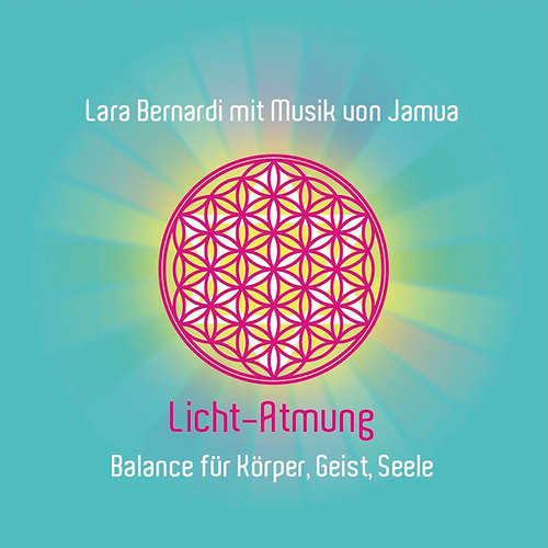 Hoerbuch Licht-Atmung - Lara Bernardi - Lara Bernardi