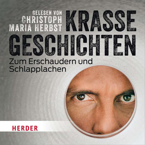 Hoerbuch Christoph Maria Herbst liest: Krasse Geschichten zum Erschaudern und Schlapplachen - Various Artists - Christoph Maria Herbst