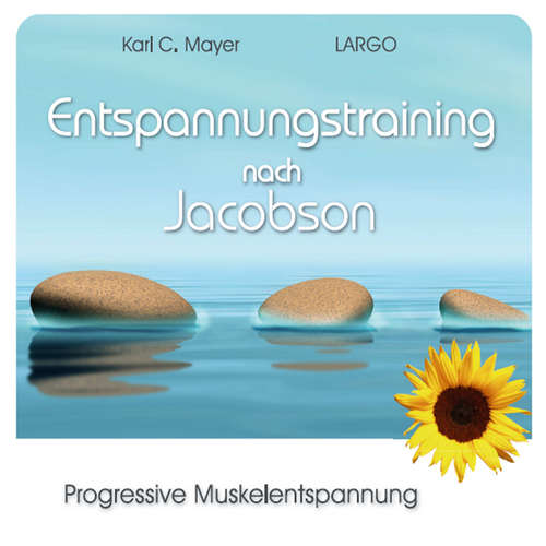 Hoerbuch Entspannungstraining nach Jacobson - Karl C. Mayer - Rainer Böhm