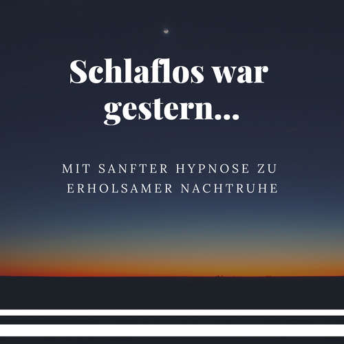 Hoerbuch Hypnose-Anwendung: Mit sanfter Hypnose zu erholsamer Nachtruhe und gesundem Schlaf - Patrick Lynen - Markus Kästle