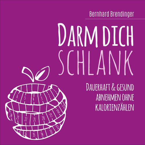 Hoerbuch Darm dich schlank - Bernhard Brendinger - Sandro Weiß