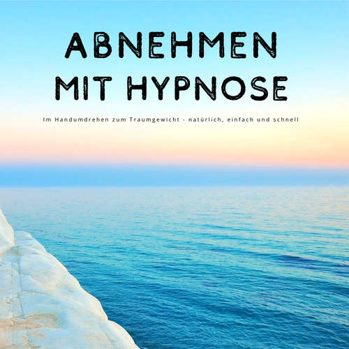 Hoerbuch Abnehmen mit Hypnose - Patrick Lynen - Patrick Lynen