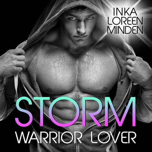Hoerbuch Storm - Warrior Lover 4 - Inka Loreen Minden - Ollie Weiberg