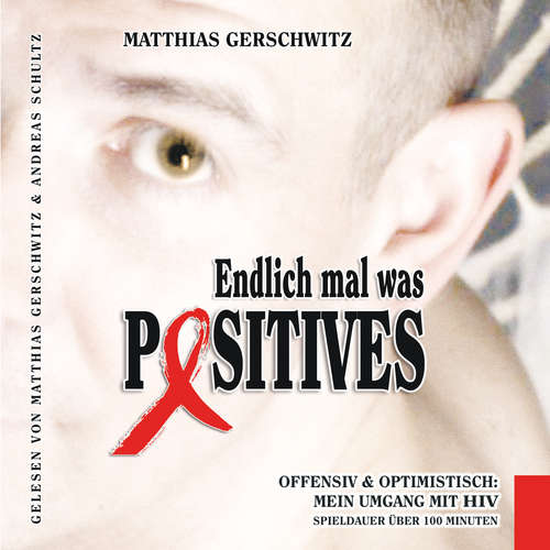 Hoerbuch Endlich mal was Positives - Matthias Gerschwitz - Matthias Gerschwitz