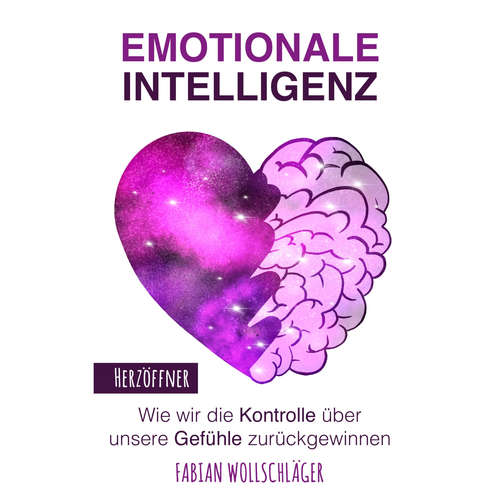 Hoerbuch Emotionale Intelligenz - Fabian Wollschläger - Jessica Oldach