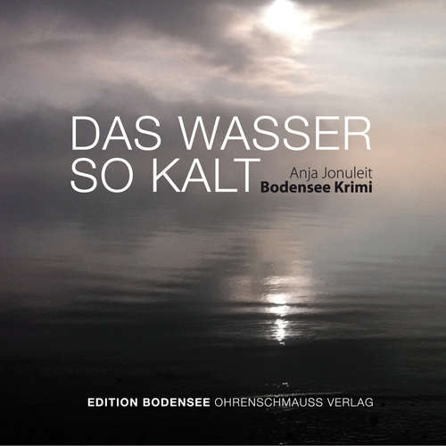 Hoerbuch Das Wasser so kalt - Anja Jonuleit - Mike Maas