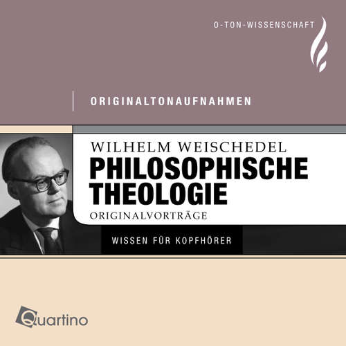 Hoerbuch Philosophische Theologie - Wilhelm Weischedel - Wilhelm Weischedel