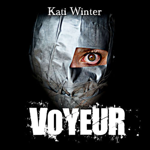Hoerbuch Voyeur - Kati Winter - Helchastor