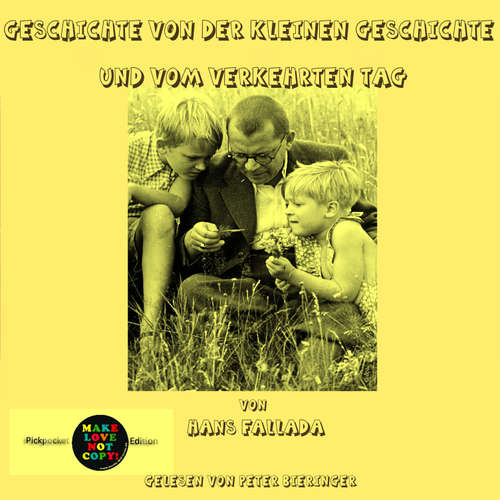 Hoerbuch Geschichte von der kleinen Geschichte und vom verkehrten Tag - Hans Fallada - Peter Bieringer