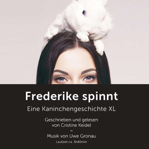 Hoerbuch Frederike spinnt - Cristine Keidel - Cristine Keidel