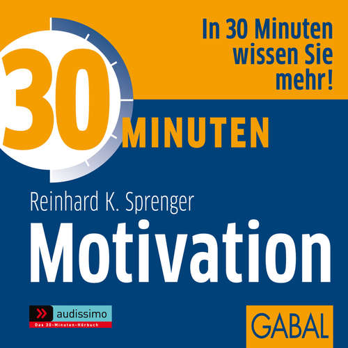 Hoerbuch 30 Minuten Motivation - Reinhard K. Sprenger - Gisa Bergmann