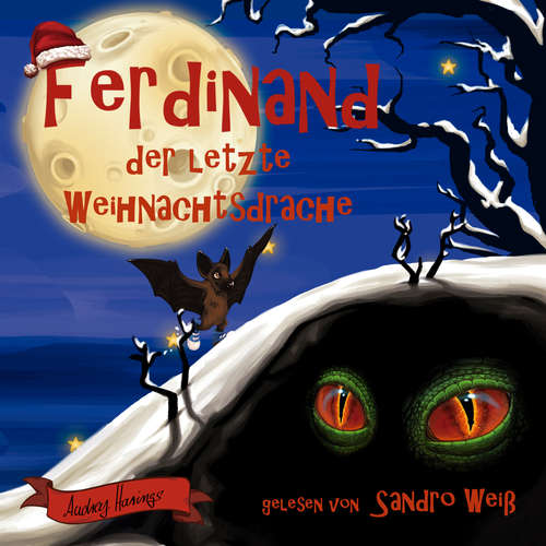 Hoerbuch Ferdinand der letzte Weihnachtsdrache - Audrey Harings - Sandro Weiß