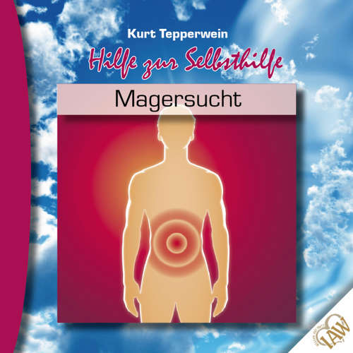 Hoerbuch Hilfe zur Selbsthilfe: Magersucht -  - Kurt Teppwerwein