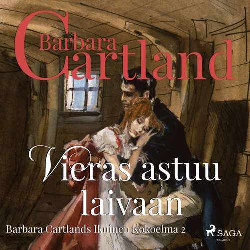 Audiokniha Vieras astuu laivaan (lyhentämätön) - Barbara Cartland - Mia Renwall Audiokniha Vieras astuu laivaan (lyhentämätön) - Barbara Cartland - Mia Renwall