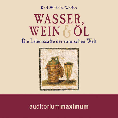 Hoerbuch Wasser, Wein und Öl - Karl Wilhelm Weber - Martin Falk Hoerbuch Wasser, Wein und Öl - Karl Wilhelm Weber - Martin Falk