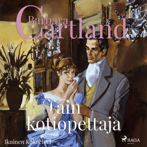 Audiokniha Vain kotiopettaja (lyhentämätön) - Barbara Cartland - Mia Renwall Audiokniha Vain kotiopettaja (lyhentämätön) - Barbara Cartland - Mia Renwall